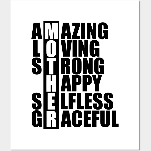 Mother Acronym - Amazing loving strong happy selfless graceful Wall Art by KC Happy Shop